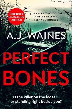 [Dr. Samantha Willerby Mystery 03] • Perfect Bones · A Tense Psychological Thriller That Will Keep You Hooked (Samantha Willerby Mystery Series Book 3)